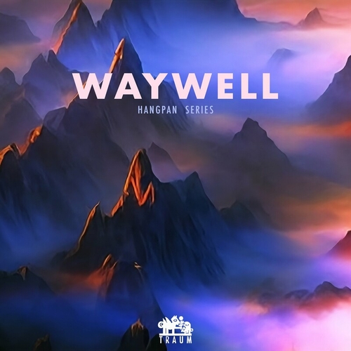 Waywell - Hangpan Series [TRAUMV292]